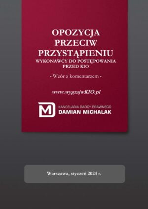 <strong>Opozycja przeciwko przystąpieniu do postępowania odwoławczego przed KIO</strong> – wzór z komentarzem