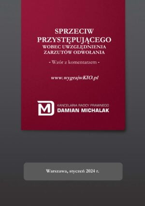 <strong>Sprzeciw wobec uwzględnienia zarzutów odwołania przez zamawiającego</strong> – wzór z komentarzem